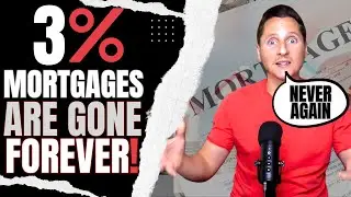 3% Mortgages May Never Come Back, So 