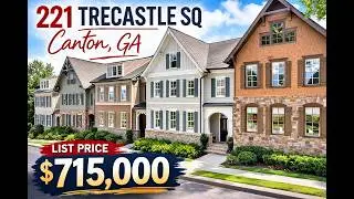 221 TRECASTLE SQ CANTON GA TOWNHOME FOR SALE!