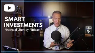 Episode 23: Making Smart Investments &mdash; How to Build Wealth Wisely