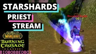 Starshards Wins Everything | Priest Leveling - Let's talk about TBC Classic | WoW Classic Leveling