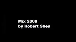 Mix 2000 by Robert Shea