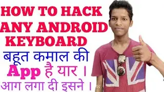 #How to hack any other android keyboard | Best 1000 % working trick 2019 | Hack any id and pswrd
