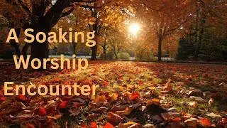A soaking Emotional worship Encounter || Deep Prayer and Quiet Time For Anxiety, and Peace Of Mind