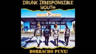 Drunk Irresponsible Youth-DIY