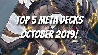 Yu-Gi-Oh! Top 5 BEST Meta Decks October 2019 Format!