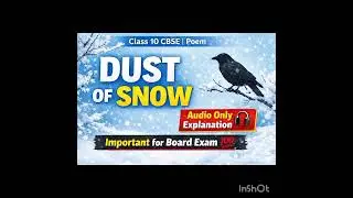 Dust of snow explaination important for board exam