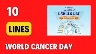 10 lines on world cancer day