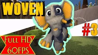 Woven gameplay 2019 Full Game Walkthrough Playthrough No Commentary part 3