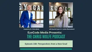 Episode 238 of The Chris Wolfe Podcast: Perspectives from a New Grad