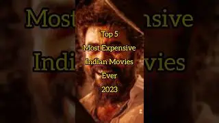 Top 5 Most Expensive Indian Movies 2023 | #2023 #shorts #india #movies #facts