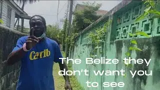 The Belize they don’t want you to see
