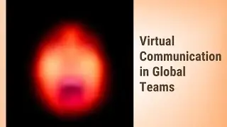 Effective Virtual Communication in International Teams