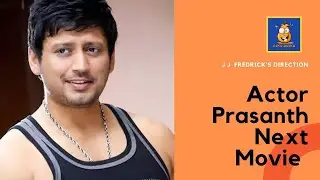 Actor Prashanth Next Movie |Actor Prashanth's Next Movie With JJ Fredrick |Vaishnavikube |Asku Busku