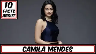 10 Facts About Camila Mendes (Veronica Lodge)