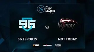 SG eSports vs Not Today, The Kiev Major SA Main Qualifiers