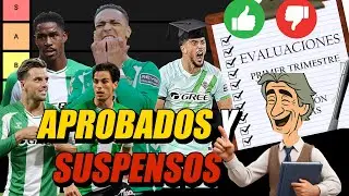 LAS NOTAS DE NAVIDAD DEL BETIS | TIERLIST | ANALIZAMOS LOS RENDIMIENTOS