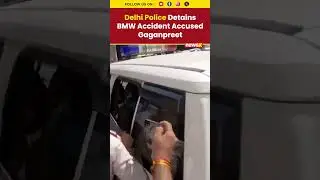 Delhi BMW Accident: Delhi Police arrest Gaganpreet in Dhaula Kuan BMW crash case #shorts