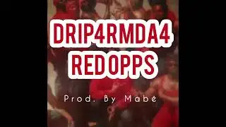 Red Opps - Drip4rmDa4
