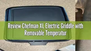 Review Chefman XL Electric Griddle with Removable Temperature Control, Immersible Flat Top Grill, Bu