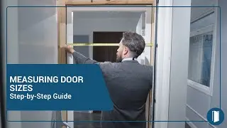 MEASURING DOOR SIZES (A STEP-BY-STEP GUIDE)