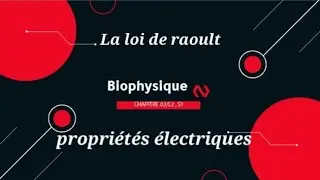 La loi de raoult / propri&eacute;t&eacute;s &eacute;lectriques des solutions, Biophysique L2-S1 ,chapitre 03