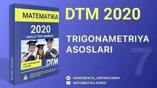 DTM 2020 Matematika (7-dars) Trigonametriya Asoslari/ГЦТ 2020 Математика, Основы Тригонометрии