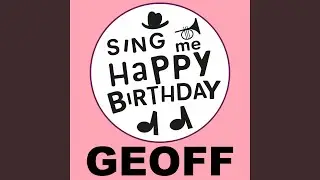 Happy Birthday Geoff (Alt Pop Version)