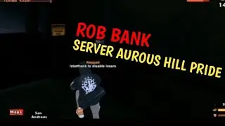 Rob bank di server aurous hill pride roleplay