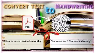 How to Convert Text To Handwriting  | text to handwriting