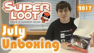 A Super Loot Unboxing - July 2017