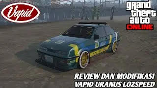 REVIEW DAN MODIFIKASI VAPID URANUS LOZSPEED | GTA ONLINE