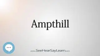 Ampthill (How to Pronounce Cities of the World)💬⭐🌍✅
