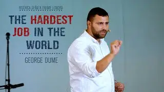 THE HARDEST JOB IN THE WORLD &bull; George Dume &bull; Holy Trinity Romanian Church London