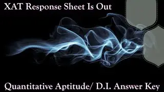 XAT 2022 Quant/ DI Answers | XAT Response Sheet is Out | XAT 2022 Answer Key QA/ DI