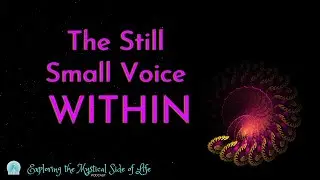 The Still Small Voice WITHIN (Podcast)