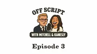 Off Script with Mitchell and Kanesly EP3 - A little bit of advice