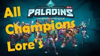 Paladins OB 64 All 34 Champions Lore