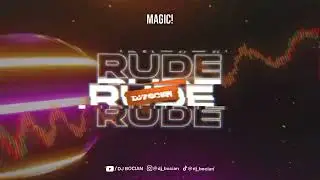 MAGIC! - Rude ( DJ BOCIAN REMIX ) 2026