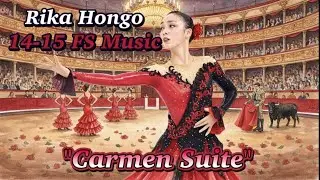 Rika Hongo 14-15 FS Music 🎶 Carmen Suite 🎶 카르멘