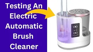 Testing An Electric Automatic Brush Cleaner - Paint Brush Cleaner & Drier