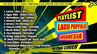 PLAYLIST POP PUNK COVER LAGU TERPOPULER INDONESIA vol. 3 🤟 BY TOXI DOXI