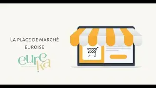 Qu'est-ce que la place de marché Eurêka ?