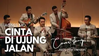 AGNES MO – CINTA DI UJUNG JALAN (JAZZ COVER) | INDONESIA POP | SMOOTH JAZZ COVERS POPULAR SONGS 🎷✨