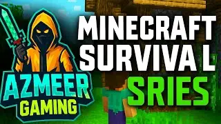 Minecraft Survival Series | Episode 1 – Starting From Scratch! | AZMEER GAMING