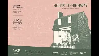 Library of Virginia | House to Highway: Reclaiming a Community History Panel Discussion