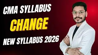 CMA NEW SYLLABUS UPDATES | HINT FOR SYLLABUS 2026 |