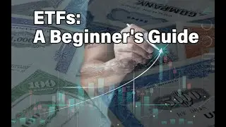 ETFs: A Beginner's Guide