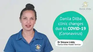 Danila Dilba -  Clinic Changes (COVID-19)