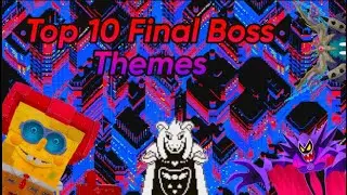 (OLD)Top Ten Final Boss Themes