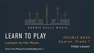 Learn To Play: Lament to the Moon on Double Bass